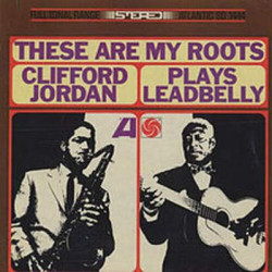 Виниловая пластинка Clifford Jordan - These Are My Roots - Clifford