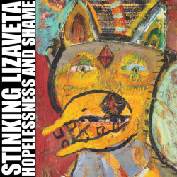 Виниловая пластинка Stinking Lizaveta - Hopelessness And Shame (жёлтый винил)