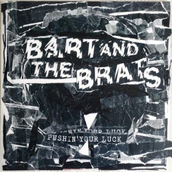 Виниловая пластинка Bart And The Brats - Pushin' Your Luck
