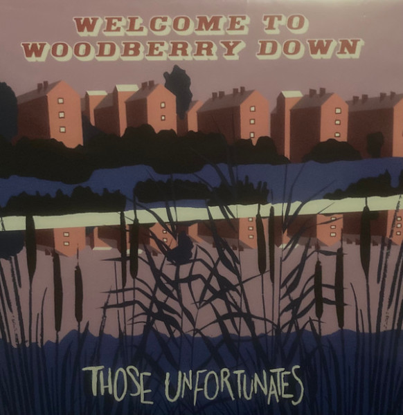 Виниловая пластинка Those Unfortunates - Welcome To Woodberry