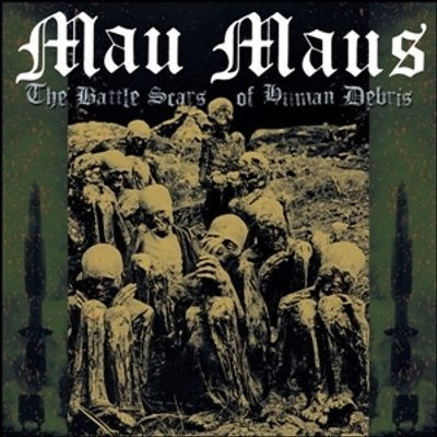 Виниловая пластинка Mau Maus - The Battle Scars Of Human Debris