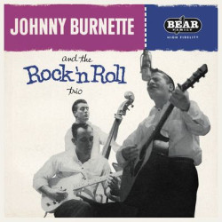 Виниловая пластинка Johnny Burnette And The Rock 'N' Roll Trio - Johnny Burnette And The Rock 'N' Roll Trio