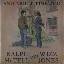 Виниловая пластинка Mctell Ralph/Wizz Jones - And About Time Too