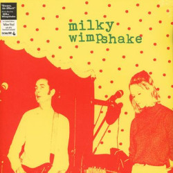 Виниловая пластинка Milky Wimpshake - Encore, Un Effort!