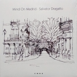 Виниловая пластинка Salvator Dragatto - Mind On Madrid