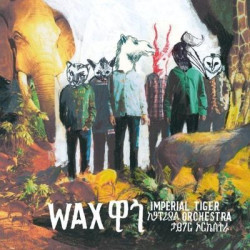 Виниловая пластинка Imperial Tiger Orchestra - Wax