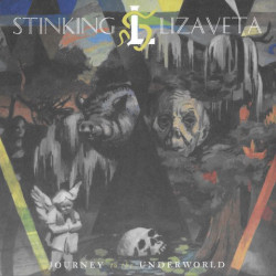 Виниловая пластинка Stinking Lizaveta - Journey To The Underworld