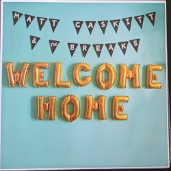 Виниловая пластинка Matt Caskitt &amp; The Breaks - Welcome Home