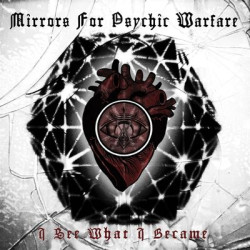 Виниловая пластинка Mirrors For Psychic Warfare - I See What I Became (White Vin