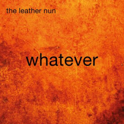 Виниловая пластинка The Leather Nun - Whatever