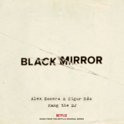 Виниловая пластинка Alex Somers &amp; Sigur Rós - Black Mirror: Hang The Dj (Music From The Netflix Original Series)