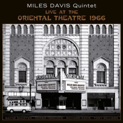 Виниловая пластинка Miles Davis Quintet - Live At The Oriental Theatre 1966