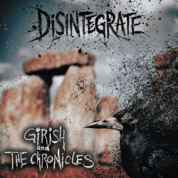 Виниловая пластинка Girish &amp; The Chronicles - Disintegrate (LP)