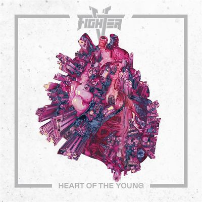 Виниловая пластинка Fighter V - Heart Of The Young
