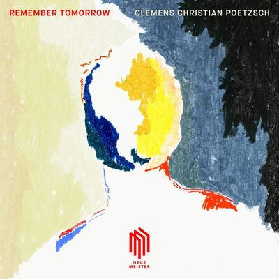 Виниловая пластинка Clemens Christian Poetzsch - Remember Tomorrow