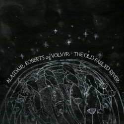Виниловая пластинка Alasdair Roberts Og Völvur - The Old Fabled River