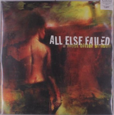 Виниловая пластинка All Else Failed - A Most Bitter Season