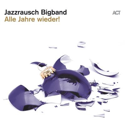 Виниловая пластинка Jazzrausch Bigband - Alle Jahre wieder!