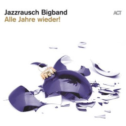 Виниловая пластинка Jazzrausch Bigband - Alle Jahre wieder!