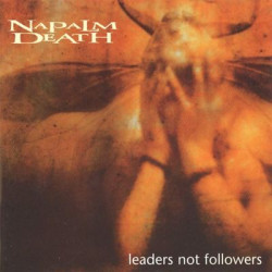 Виниловая пластинка Napalm Death - Leaders Not Followers (LP)