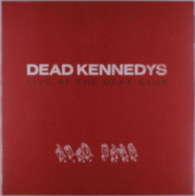 Виниловая пластинка Dead Kennedys - Live At The Deaf Club (Red Vinyl)