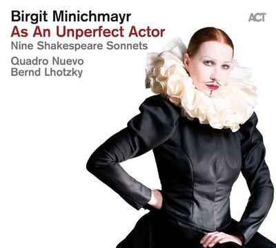Виниловая пластинка Birgit Minichmayr & Quadro Nuevo & Bernd Lhotzky - As An Unperfect Actor - Nine Shakespeare Sonnets