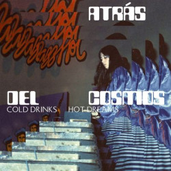 Виниловая пластинка Atrás Del Cosmos - Cold Drinks, Hot Dreams