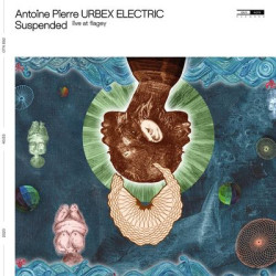 Виниловая пластинка Antoine Pierre; Urbex Electric - Suspended (Live At Flagey) - V