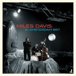 Виниловая пластинка Miles Davis - In Amsterdam 1957