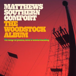Виниловая пластинка Matthews Southern Comfort - The Woodstock Album