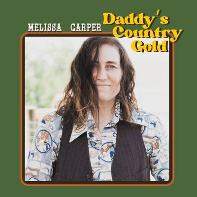 Виниловая пластинка Melissa Carper - Daddy'S Country Gold