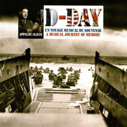Виниловая пластинка Various Artists - D-Day - Un Voyage Musical Du Souvenir